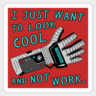 Look Cool Not Work (Power  Glove) Sticker